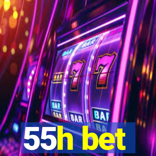 55h bet